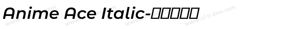 Anime Ace Italic字体转换